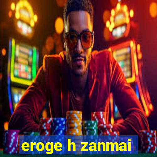 eroge h zanmai